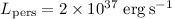 Mathematical equation: $L_{\rm pers}=2\times10^{37}~{\rm erg\,s}^{-1}$