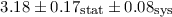 Mathematical equation: $3.18 \pm 0.17_{\mbox{\tiny stat}} \pm 0.08_{\mbox{\tiny sys}}$