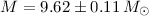 Mathematical equation: $M=9.62\pm 0.11\,M_\odot$
