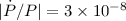 Mathematical equation: $|\dot{P}/P|=3\times10^{-8}$