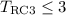 Mathematical equation: $T_{\rm RC3} \leq 3$