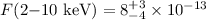 Mathematical equation: $F(2{-}10~{\rm keV}) = 8^{+3}_{-4}\times10^{-13}$