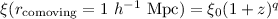 Mathematical equation: $\xi(r_{\mathrm {comoving}}=1~ h^{-1} \mathrm {~Mpc})=\xi_0 (1+z)^q$