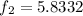Mathematical equation: $f_2=5.8332$