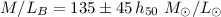 Mathematical equation: $M/L_{B}= 135 \pm 45\, h_{50}~ M_{\odot}/L_{\odot}$
