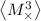 Mathematical equation: ${\left\langle {M_\times^3} \right\rangle}$