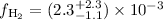 Mathematical equation: $f_{{\rm H}_2} = (2.3^{+2.3}_{-1.1})\times10^{-3}$