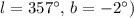 Mathematical equation: $l = 357^\circ, \, b = -2^\circ)$