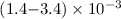 Mathematical equation: $(1.4{-}3.4) \times 10^{-3}$