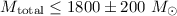 Mathematical equation: $M_{\rm total} \leq 1800 \pm 200~M_\odot$