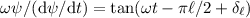 Mathematical equation: $\omega\psi/({\rm d}\psi/{\rm d}t)=\tan(\omega t -\pi\ell/2 + \delta_\ell)$