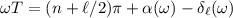 Mathematical equation: $\omega T=(n+\ell/2) \pi+\alpha(\omega)-\delta_\ell(\omega)$