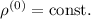 Mathematical equation: $\rho^{(0)}={\rm const.}$