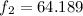 Mathematical equation: $f_2=64.189$