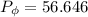 Mathematical equation: $P_{\phi} = 56.646$