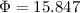 Mathematical equation: $\Phi = 15.847$