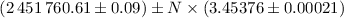 Mathematical equation: $(2 \,451\,760.61\pm0.09)\pm N\times(3.45376\pm0.00021)$