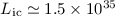 Mathematical equation: $L_{\rm ic}\simeq1.5\times10^{35}$