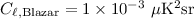 Mathematical equation: $C_{\ell, {\rm Blazar}}= 1\times 10^{-3}~\mu {\rm K}^2 {\rm sr}$