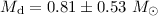 Mathematical equation: $M_{\rm d}=0.81\pm0.53~M_{\odot}$