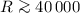 Mathematical equation: $R\ga 40\,000$
