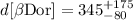 Mathematical equation: $d[\beta {\rm Dor}] = 345^{+175}_{-80}$