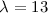Mathematical equation: $\lambda = 13$