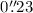 Mathematical equation: $0\farcs23$