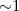 Mathematical equation: ${\sim} 1$