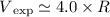 Mathematical equation: $V{\rm_{exp}}\simeq4.0 \times R$