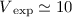Mathematical equation: $V{\rm_{exp}}\simeq10$