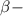 Mathematical equation: $\beta-$