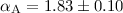 Mathematical equation: $\alpha_{\mathrm{A}}=1.83 \pm 0.10$