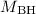 Mathematical equation: $M\sb{\rm{BH}}$