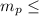 Mathematical equation: $m_p\leq$