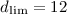 Mathematical equation: $d_{\rm lim} = 12$