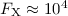 Mathematical equation: $F_{\rm X} \approx 10^4$
