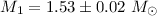 Mathematical equation: $M_1=1.53\pm0.02~M_{\odot}$