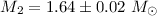 Mathematical equation: $M_2=1.64\pm0.02~M_{\odot}$