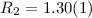 Mathematical equation: $R_2=1.30(1)$