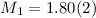 Mathematical equation: $M_1=1.80(2)$