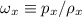 Mathematical equation: $\omega_x \equiv p_x/\rho_x$