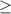 Mathematical equation: $\geq $