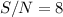 Mathematical equation: $S/N=8$