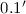 Mathematical equation: $0.1'$