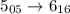 Mathematical equation: $5_{05} \rightarrow 6_{16}$