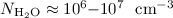 Mathematical equation: $N_{\rm H_2O}\approx 10^{6}{-}10^{7}~{\rm~cm}^{-3}$