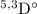 Mathematical equation: $\rm ^{5,3}D^{\circ}$
