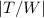 Mathematical equation: $|T/W|$