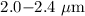 Mathematical equation: $2.0{-}2.4~{\rm \mu m}$